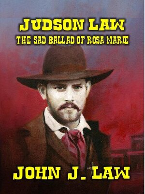 cover image of Judson Law and the Sad Ballad of Rosa Marie